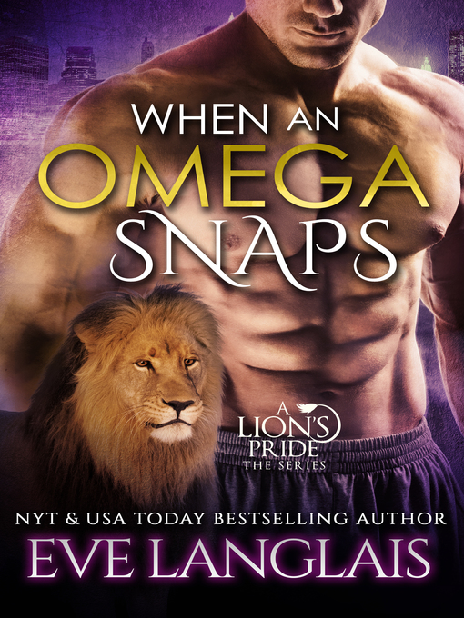 Title details for When an Omega Snaps by Eve Langlais - Available